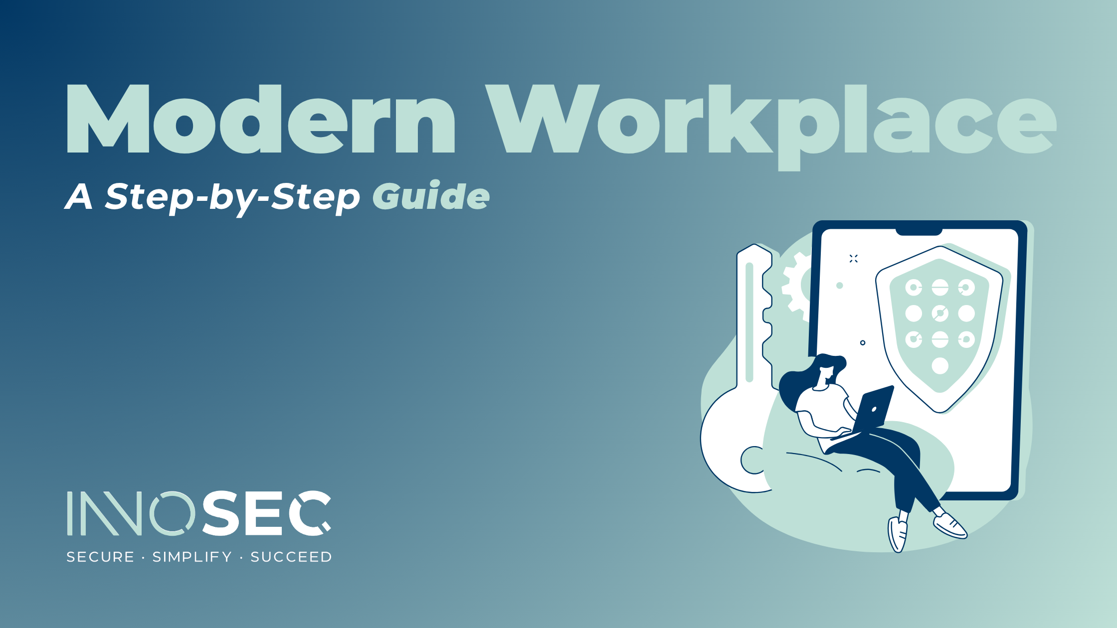 Building A Modern Workplace: A Step-by-Step Guide