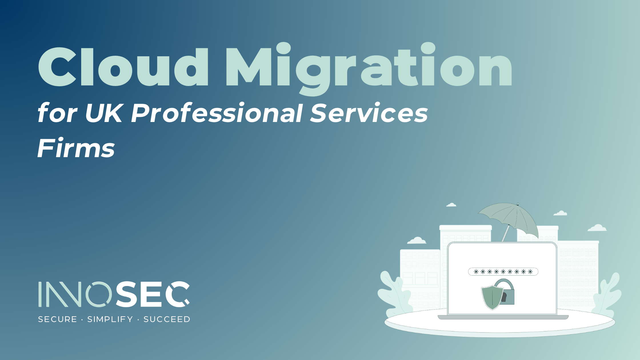 Cloud Migration For UK Professional Services Firms
