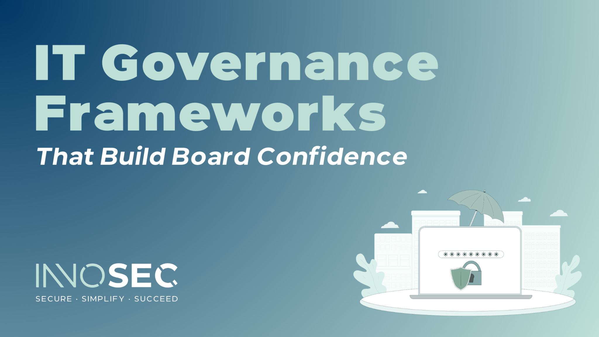 IT Governance Frameworks That Build Board Confidence